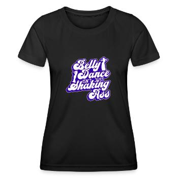 Bauchtanz ist nicht nur Arschwackeln Tänzerin - Frauen Funktions-T-Shirt - Schwarz - Vorne - AI Model Female 172 light (172cm)