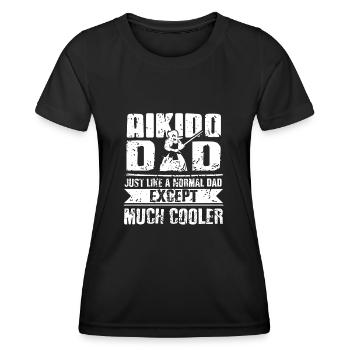 Aikido Dad Just like a normal dad except much - Frauen Funktions-T-Shirt - Schwarz - Vorne - AI Model Female 172 light (172cm)