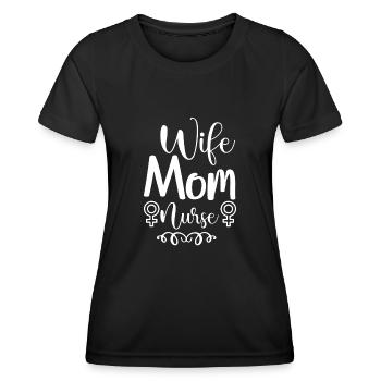 Wife Mama Nurse - Women's Functional T-Shirt - black - Front - AI Model Female 172 light (172cm)
