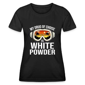 My Drug Of Choice Is White Powder Snowboarding - Women's Functional T-Shirt - black - Front - AI Model Female 172 light (172cm)