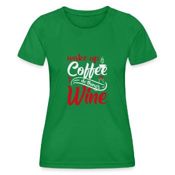 Se réveiller café, faire des choses, du vin - T-shirt sport Femme - vert - Devant - AI Model Female 172 dark (172cm)