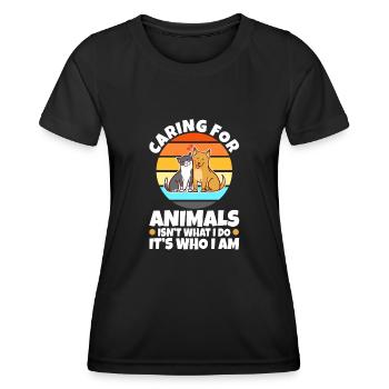 Caring for animals isn't what i do it's who i am - Women's Functional T-Shirt - black - Front - AI Model Female 172 light (172cm)