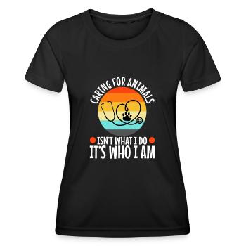 Caring for animals isn't what i do it's who i am - Women's Functional T-Shirt - black - Front - AI Model Female 172 light (172cm)