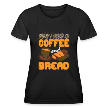 What i nees is Coffee and Bread - Women's Functional T-Shirt - black - Front - AI Model Female 172 light (172cm)