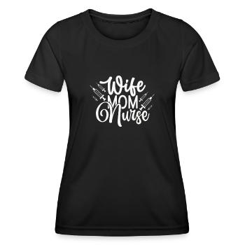 Wife Mama Nurse - Women's Functional T-Shirt - black - Front - AI Model Female 172 light (172cm)