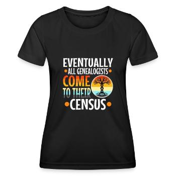 Eventually all genealogists come to their census - Frauen Funktions-T-Shirt - Schwarz - Vorne - AI Model Female 172 light (172cm)