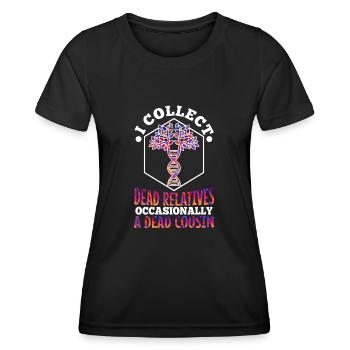 I collect dead relatives and occasionally a live - Frauen Funktions-T-Shirt - Schwarz - Vorne - AI Model Female 172 light (172cm)