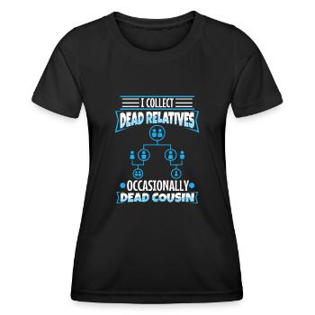 I collect dead relatives and occasionally a live - Frauen Funktions-T-Shirt - Schwarz - Vorne - AI Model Female 172 light (172cm)
