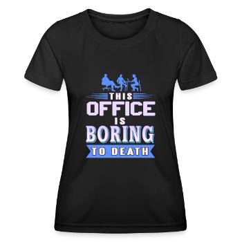 Ce bureau est ennuyeux à mourir - T-shirt sport Femme - noir - Devant - AI Model Female 172 light (172cm)