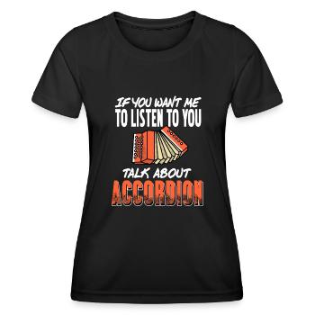 Si vous voulez que j’écoute parlez d’accordéon - T-shirt sport Femme - noir - Devant - AI Model Female 172 light (172cm)