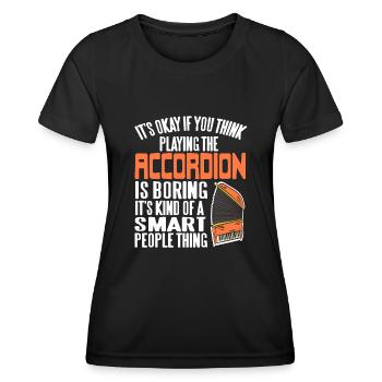 Ce n’est pas grave si jouer de l’accordéon est ennuyeux - T-shirt sport Femme - noir - Devant - AI Model Female 172 light (172cm)