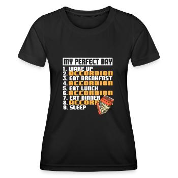 Akkordeon - My perfect day - Frauen Funktions-T-Shirt - Schwarz - Vorne - AI Model Female 172 light (172cm)