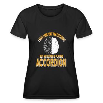 I may listening brain is playing Accordion - Women's Functional T-Shirt - black - Front - AI Model Female 172 light (172cm)