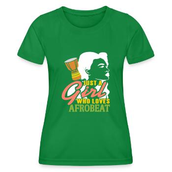 Just a Girl who loves afrobeat - Women's Functional T-Shirt - kelly green - Front - AI Model Female 172 dark (172cm)