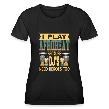 Je joue de l’afrobeat parce que les DJ ont aussi besoin de héros - T-shirt sport Femme - noir - Devant - AI Model Female 172 light (172cm)