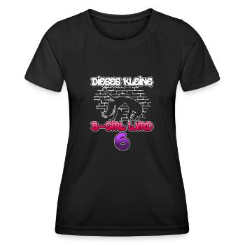 Dieses Kleine B-Girl Wird 6 - Breakdance - Frauen Funktions-T-Shirt - Schwarz - Vorne - AI Model Female 172 light (172cm)