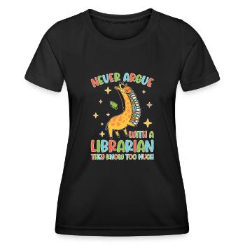 Funny library never argue read book librarian - Frauen Funktions-T-Shirt - Schwarz - Vorne - AI Model Female 172 light (172cm)