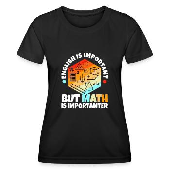 L’anglais est important, mais les mathématiques sont plus importantes - T-shirt sport Femme - noir - Devant - AI Model Female 172 light (172cm)
