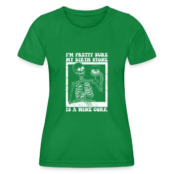 My Birth Stone Is A Wine Cork, Wine Love - Women's Functional T-Shirt - kelly green - Front - AI Model Female 172 dark (172cm)
