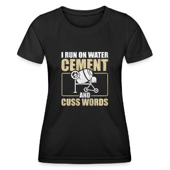 I Run On Water Cement And Cuss Words Betonbauer - Frauen Funktions-T-Shirt - Schwarz - Vorne - AI Model Female 172 light (172cm)
