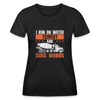 I Run On Water Cement And Cuss Words Betonbauer - Frauen Funktions-T-Shirt - Schwarz - Vorne - AI Model Female 172 light (172cm)