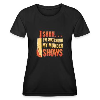 Chut, je regarde mes émissions de meurtre - T-shirt sport Femme - noir - Devant - AI Model Female 172 light (172cm)