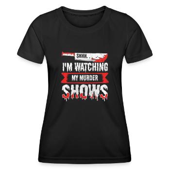 Chut, je regarde mes émissions de meurtre - T-shirt sport Femme - noir - Devant - AI Model Female 172 light (172cm)