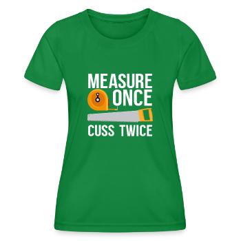 Messen Sägen Fluchen Spruch - Frauen Funktions-T-Shirt - Kelly Green - Vorne - AI Model Female 172 dark (172cm)
