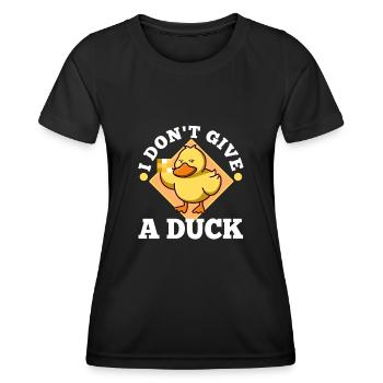I Don't Give A Duck - Women's Functional T-Shirt - black - Front - AI Model Female 172 light (172cm)