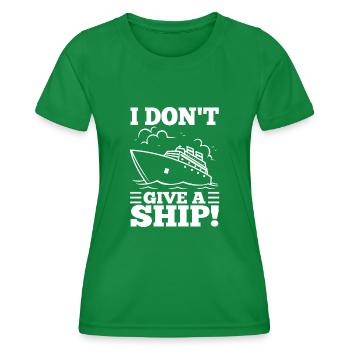 I don't give a ship - Frauen Funktions-T-Shirt - Kelly Green - Vorne - AI Model Female 172 dark (172cm)