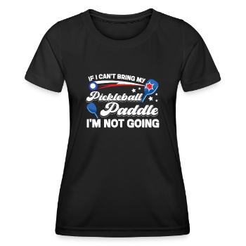 Pickleball si je ne peux pas apporter mon - T-shirt sport Femme - noir - Devant - AI Model Female 172 light (172cm)