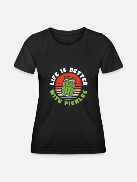La vie est meilleure avec les cornichons - T-shirt sport Femme - noir