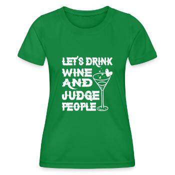 Buvons du vin et jugeons les gens 9 - T-shirt sport Femme - vert - Devant - AI Model Female 172 dark (172cm)