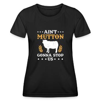 Sheep Rider Ain't Mutton Gonna Stop Us Gift - Women's Functional T-Shirt - black - Front - AI Model Female 172 light (172cm)