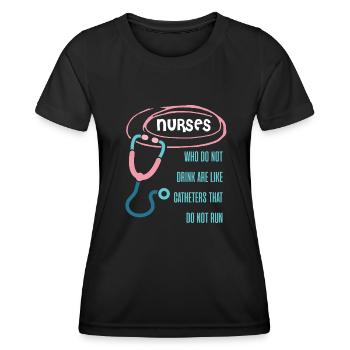 Katheter laufen nur beim saufen Krankenschwester - Frauen Funktions-T-Shirt - Schwarz - Vorne - AI Model Female 172 light (172cm)