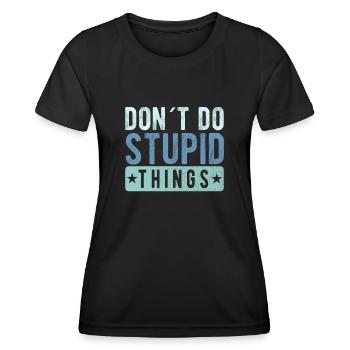 Ne faites pas de bêtises - T-shirt sport Femme - noir - Devant - AI Model Female 172 light (172cm)