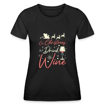On christmas we drink wine - Women's Functional T-Shirt - black - Front - AI Model Female 172 light (172cm)