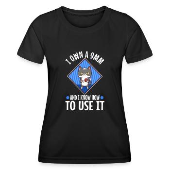 I Own A 9mm And I Know How To Use It - Frauen Funktions-T-Shirt - Schwarz - Vorne - AI Model Female 172 light (172cm)