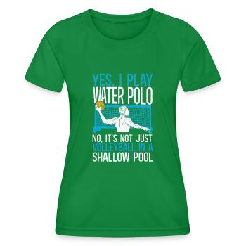 Water Polo Yes, I Play Water Polo - Women's Functional T-Shirt - kelly green - Front - AI Model Female 172 dark (172cm)