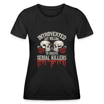 Introverti mais prêt à discuter des tueurs en série - T-shirt sport Femme - noir - Devant - AI Model Female 172 light (172cm)
