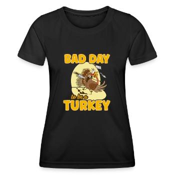Its A Bad Day To Be A Turkey - Frauen Funktions-T-Shirt - Schwarz - Vorne - AI Model Female 172 light (172cm)