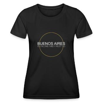 Buenos Aires Quote - Women's Functional T-Shirt - black - Front - AI Model Female 172 light (172cm)