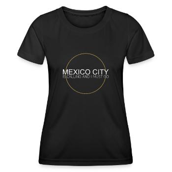 Mexiko Stadt Spruch - Frauen Funktions-T-Shirt - Schwarz - Vorne - AI Model Female 172 light (172cm)