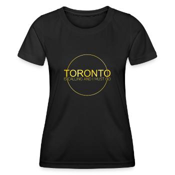Toronto Quote - Women's Functional T-Shirt - black - Front - AI Model Female 172 light (172cm)