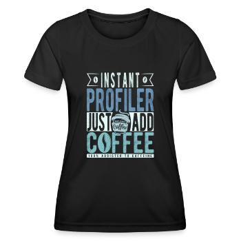 Profiler Kaffee Spruch - Frauen Funktions-T-Shirt - Schwarz - Vorne - AI Model Female 172 light (172cm)