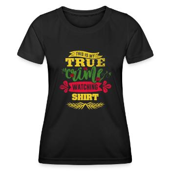 True Crime Junkie - Women's Functional T-Shirt - black - Front - AI Model Female 172 light (172cm)