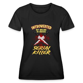 Introverti mais prêt à discuter des tueurs en série - T-shirt sport Femme - noir - Devant - AI Model Female 172 light (172cm)