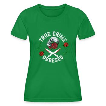 True Crime Obsessed - Frauen Funktions-T-Shirt - Kelly Green - Vorne - AI Model Female 172 dark (172cm)