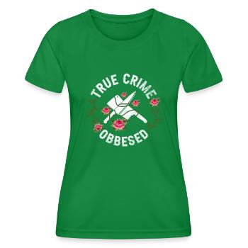 True Crime Obsessed - Women's Functional T-Shirt - kelly green - Front - AI Model Female 172 dark (172cm)