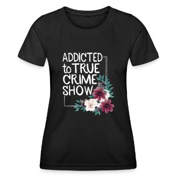 True Crime obsédé - T-shirt sport Femme - noir - Devant - AI Model Female 172 light (172cm)